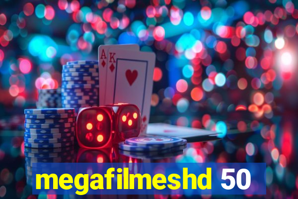 megafilmeshd 50